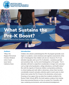 What Sustains the Pre-K Boost? New evidence from Boston Public Schools